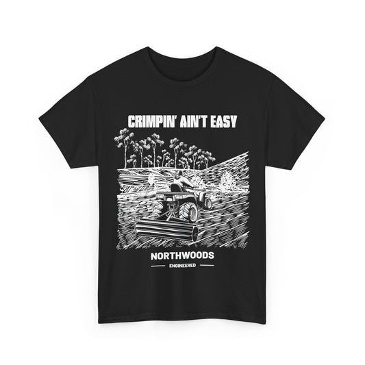 Crimpin' Aint Easy T Shirt